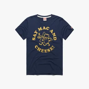 Say Mac And Cheese